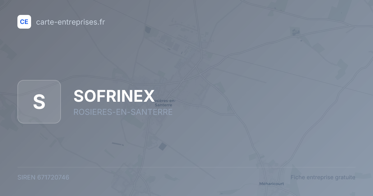 SOFRINEX — 671720746 — fiche entreprise