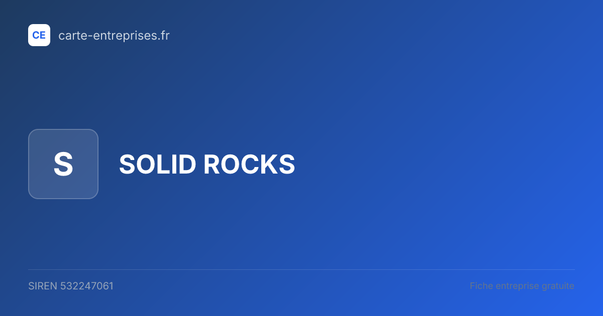SOLID ROCKS — 532247061 — fiche entreprise
