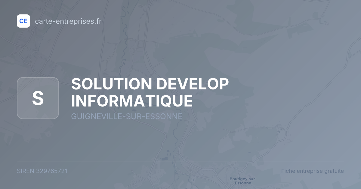 SOLUTION DEVELOP INFORMATIQUE — 329765721 — fiche entreprise