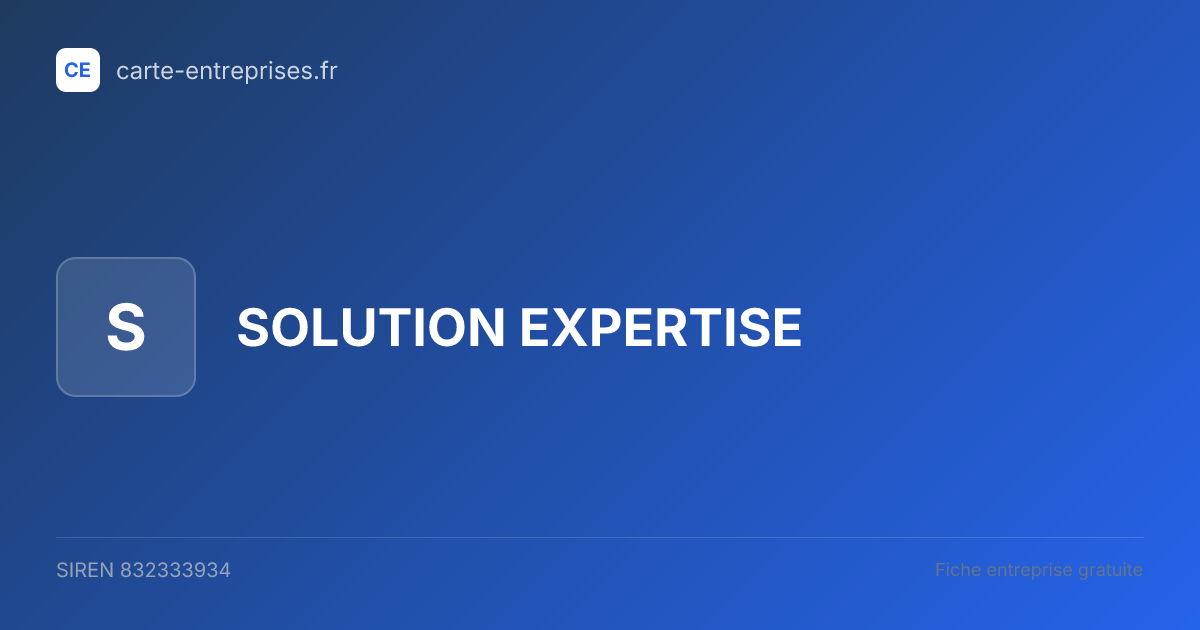 SOLUTION EXPERTISE — 832333934 — fiche entreprise