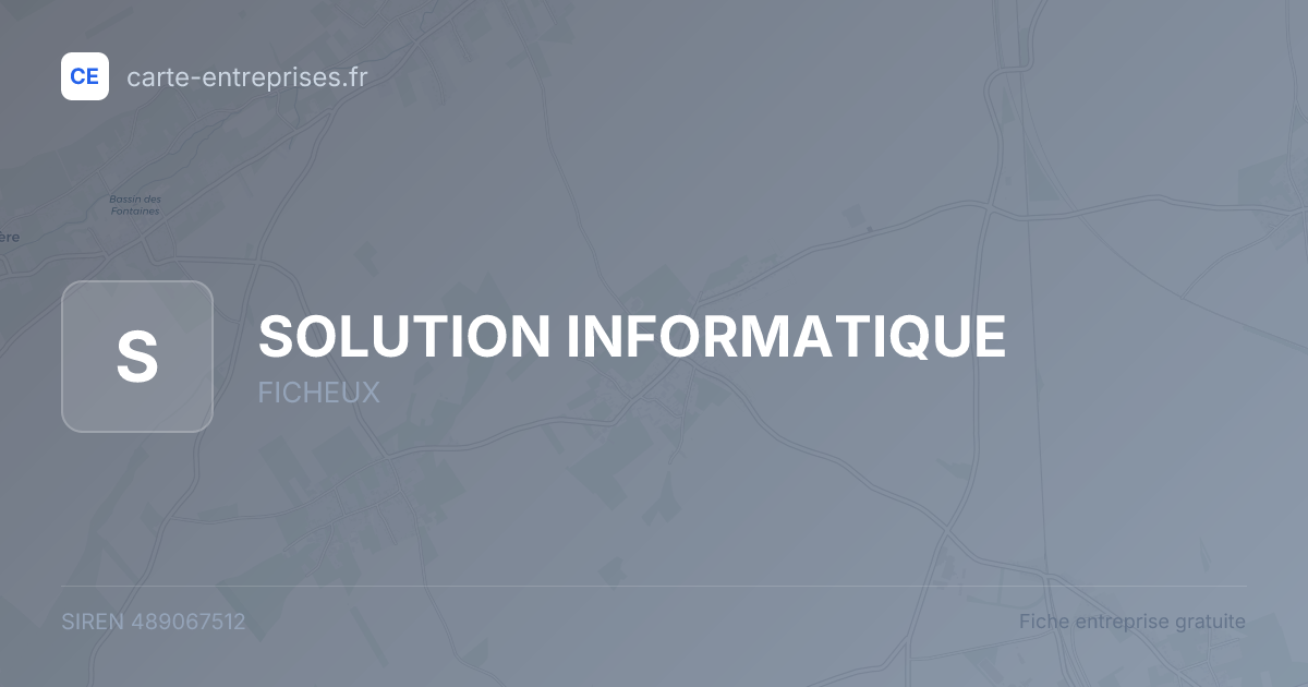SOLUTION INFORMATIQUE — 489067512 — fiche entreprise