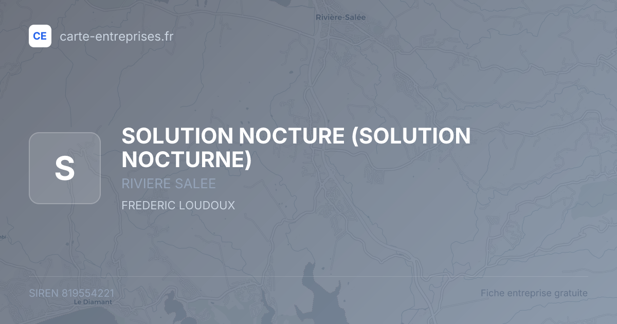 SOLUTION NOCTURE (SOLUTION NOCTURNE) — 819554221 — fiche entreprise