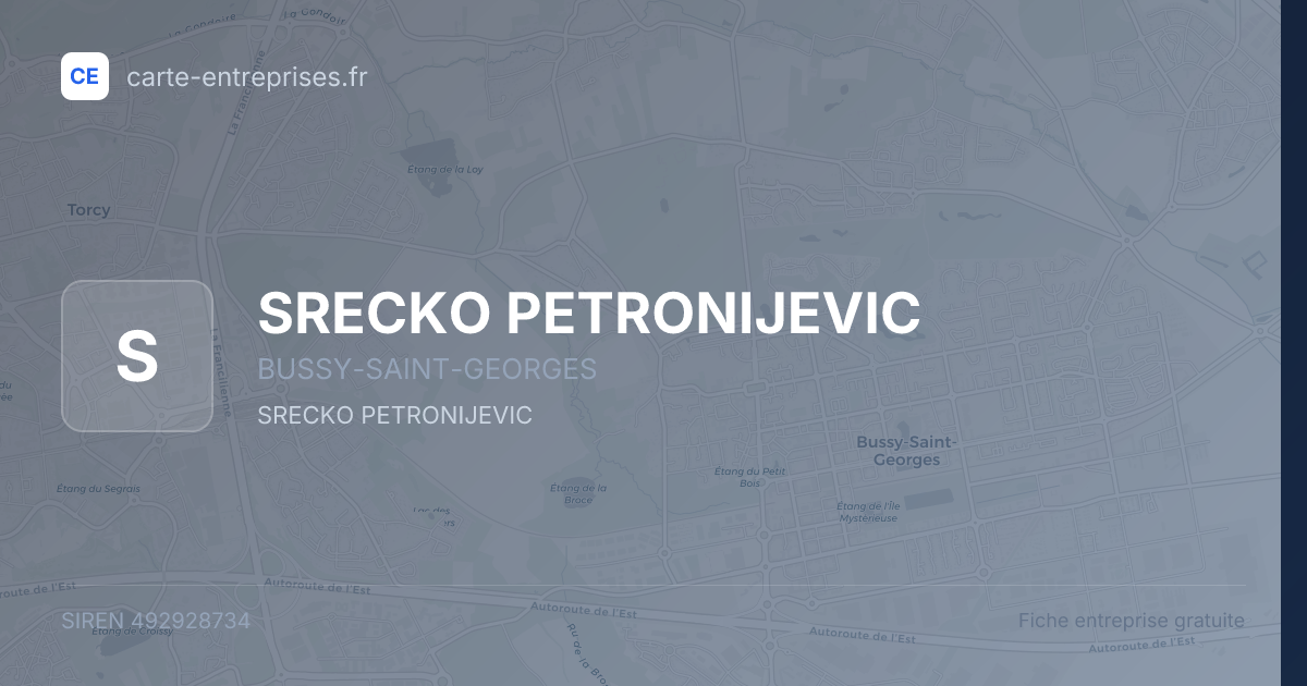SRECKO PETRONIJEVIC — 492928734 — fiche entreprise