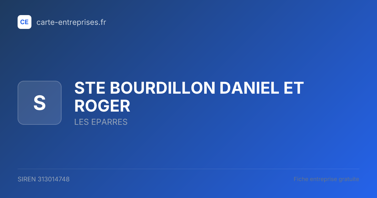 STE BOURDILLON DANIEL ET ROGER — 313014748 — fiche entreprise