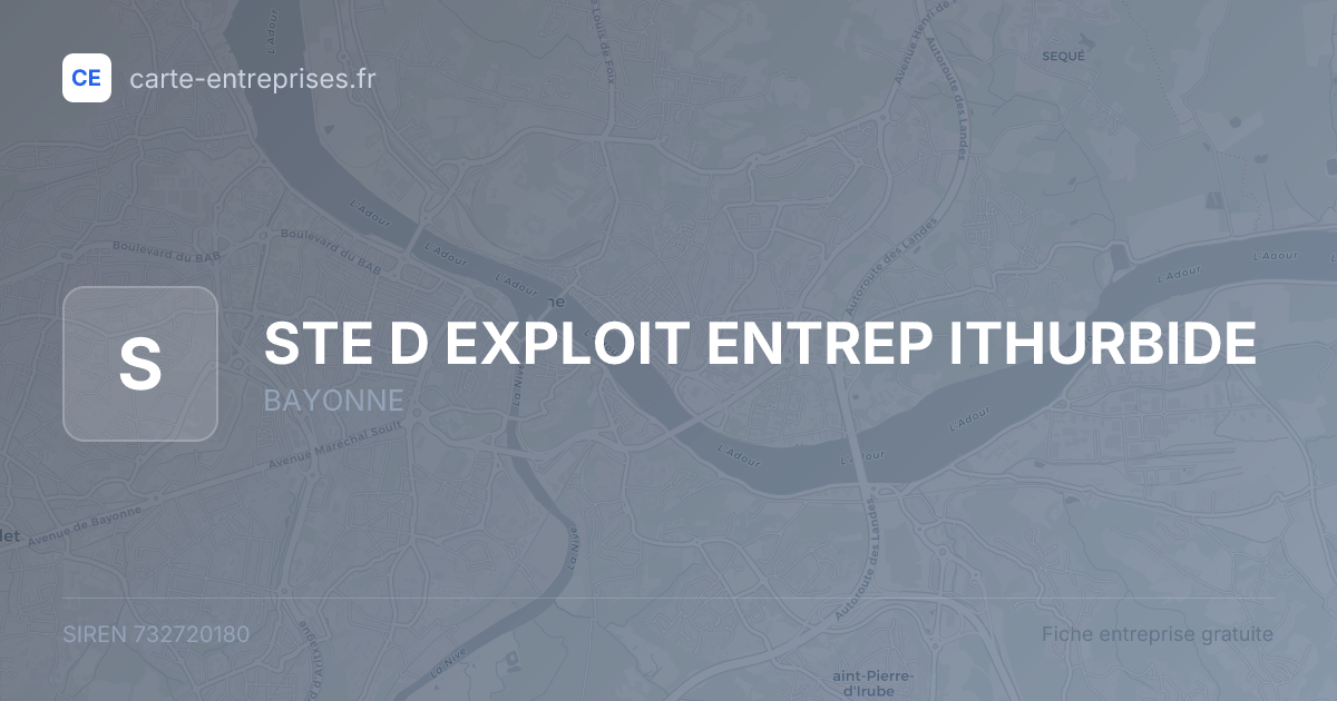 STE D EXPLOIT ENTREP ITHURBIDE — 732720180 — fiche entreprise