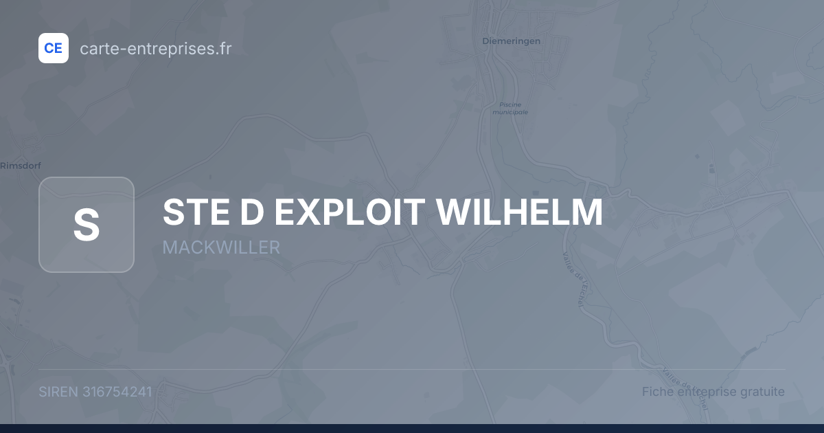 STE D EXPLOIT WILHELM — 316754241 — fiche entreprise