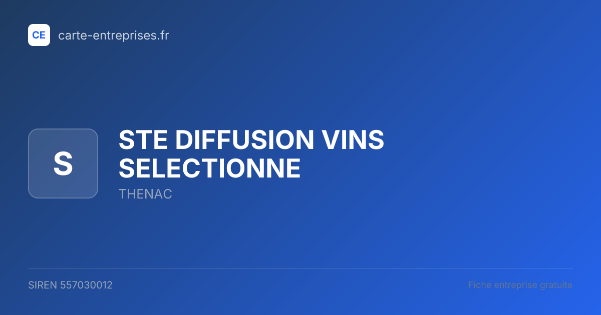 STE DIFFUSION VINS SELECTIONNE — 557030012 — fiche entreprise