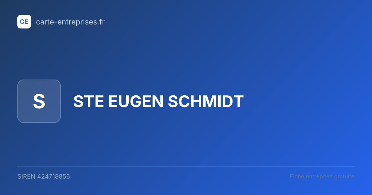 STE EUGEN SCHMIDT — 424718856 — fiche entreprise