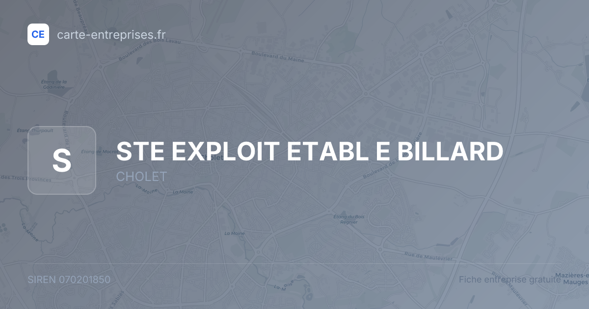 STE EXPLOIT ETABL E BILLARD — 070201850 — fiche entreprise