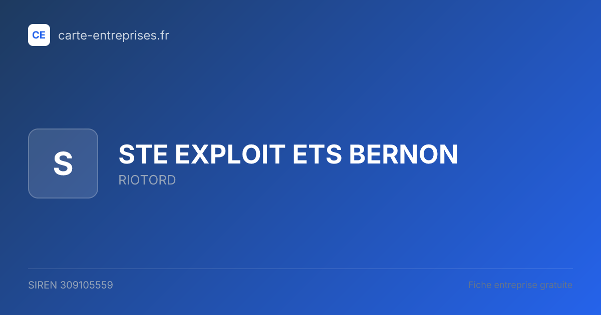STE EXPLOIT ETS BERNON — 309105559 — fiche entreprise