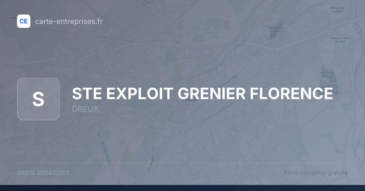 STE EXPLOIT GRENIER FLORENCE — 309470201 — fiche entreprise