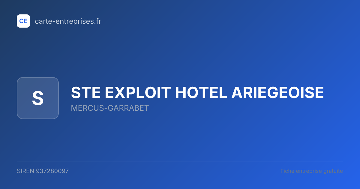 STE EXPLOIT HOTEL ARIEGEOISE — 937280097 — fiche entreprise