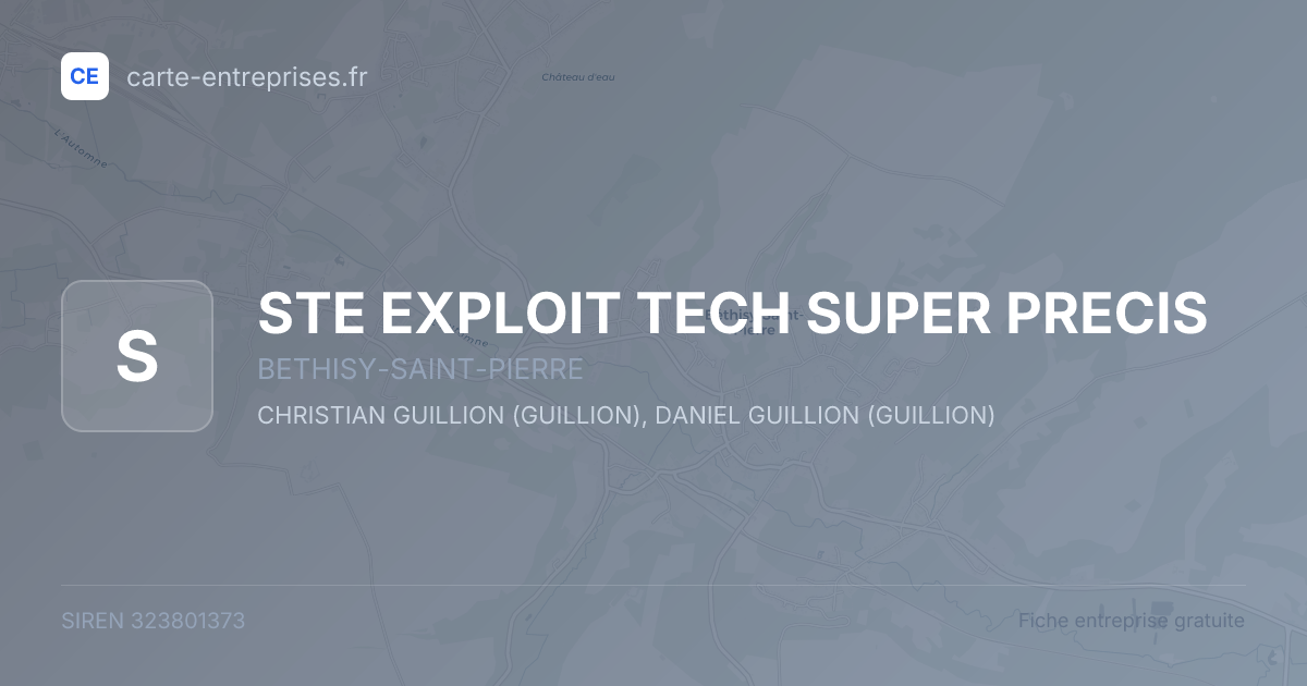 STE EXPLOIT TECH SUPER PRECIS — 323801373 — fiche entreprise
