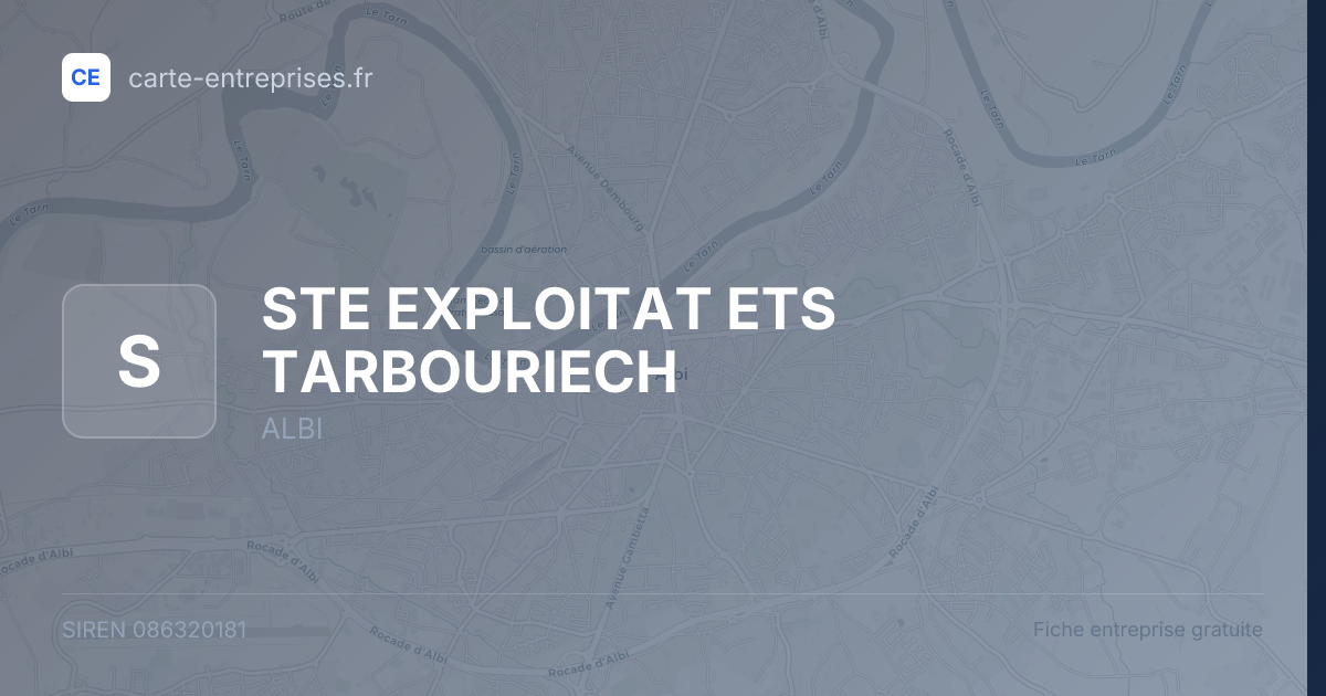 STE EXPLOITAT ETS TARBOURIECH — 086320181 — fiche entreprise