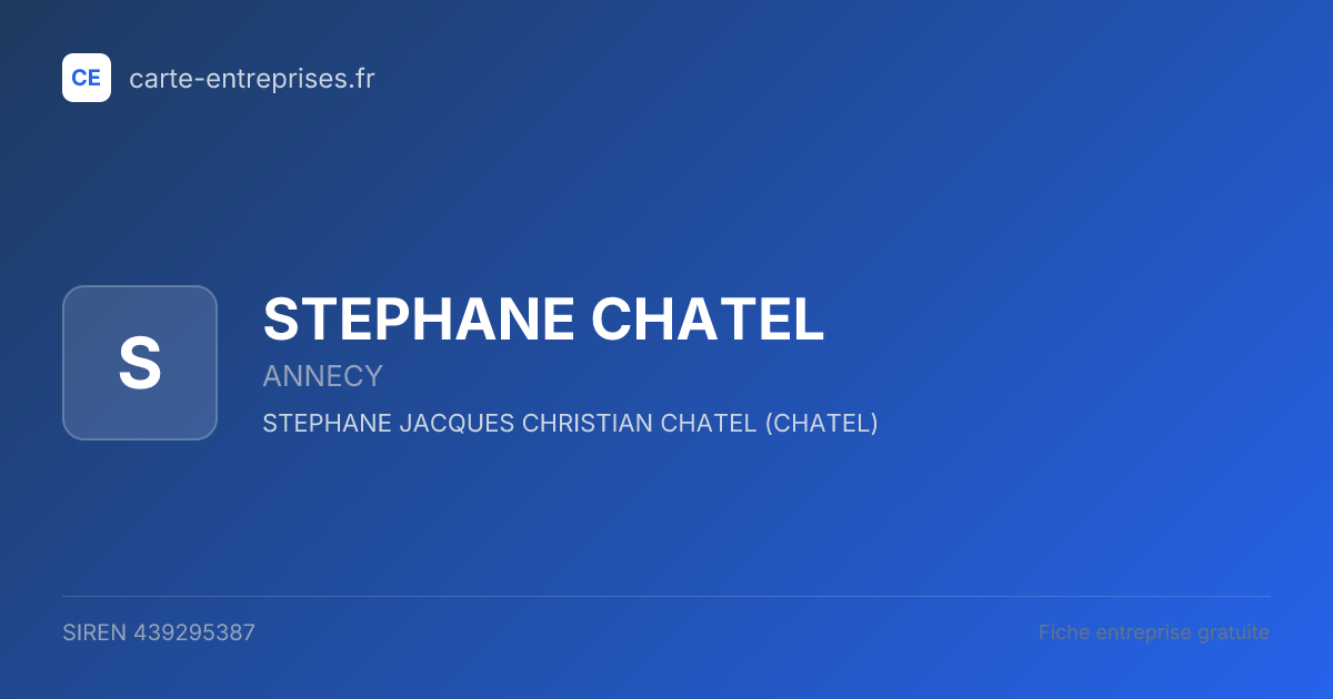 STEPHANE CHATEL — 439295387 — fiche entreprise