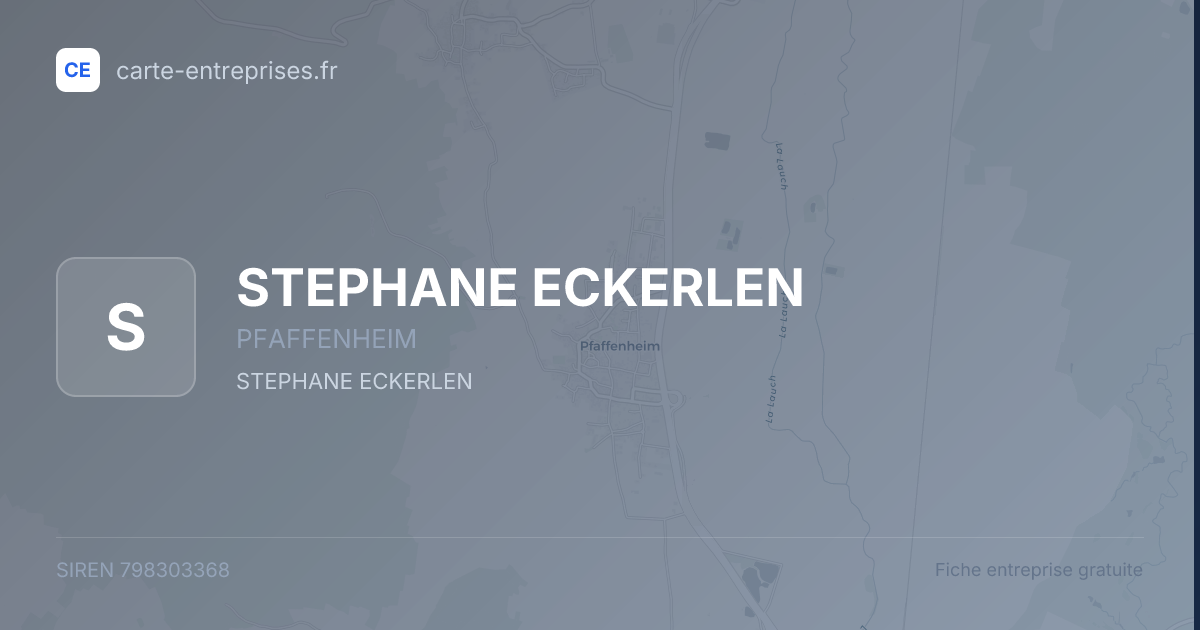 STEPHANE ECKERLEN — 798303368 — fiche entreprise