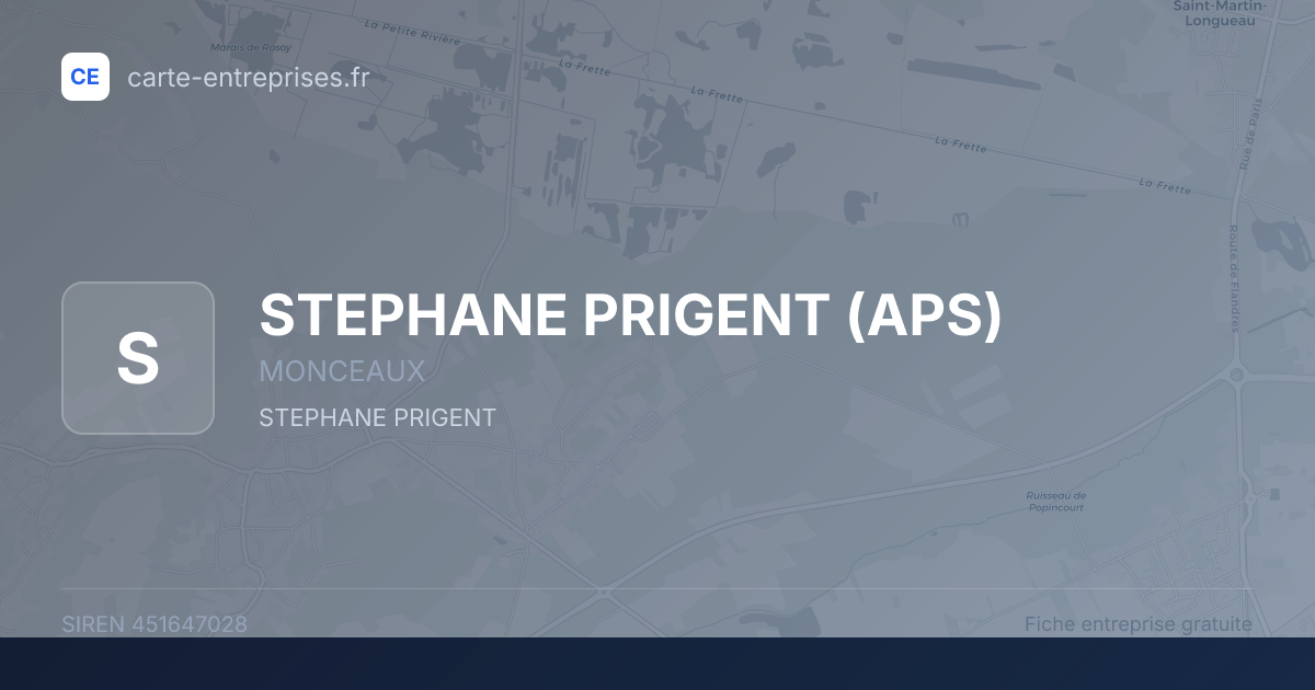 STEPHANE PRIGENT (APS) — 451647028 — fiche entreprise