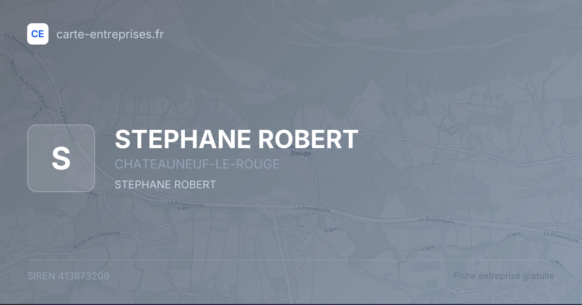 STEPHANE ROBERT — 413873209 — fiche entreprise