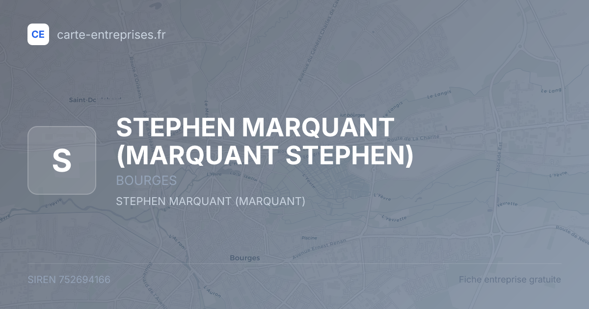 STEPHEN MARQUANT (MARQUANT STEPHEN) — 752694166 — fiche entreprise