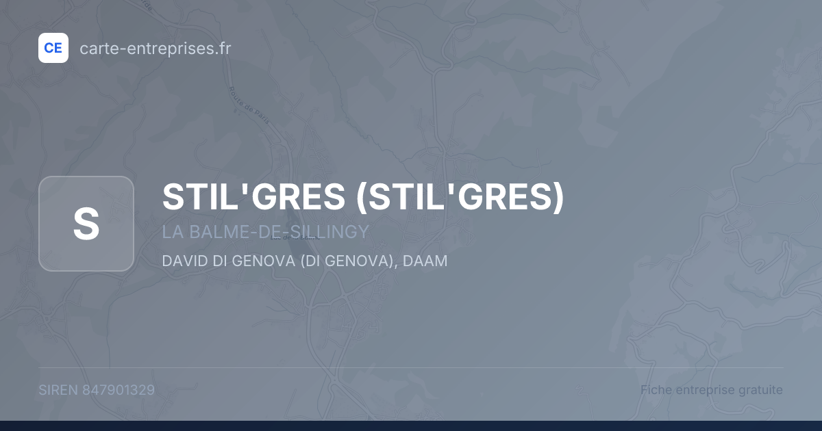 STIL'GRES — 847901329 — fiche entreprise