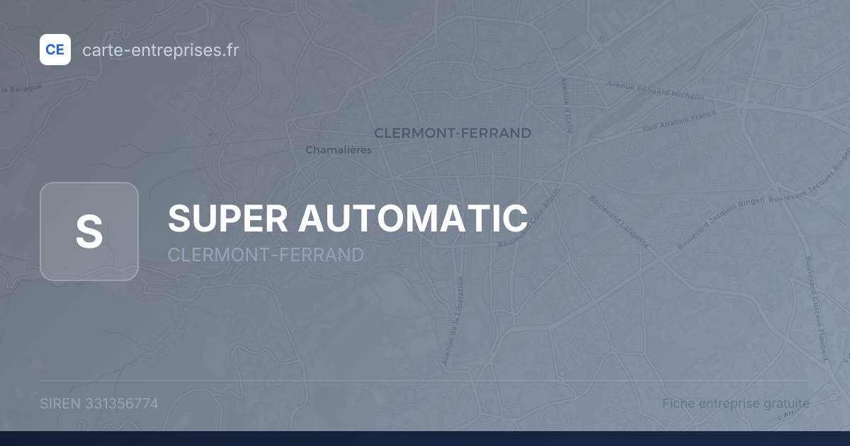 SUPER AUTOMATIC — 331356774 — fiche entreprise