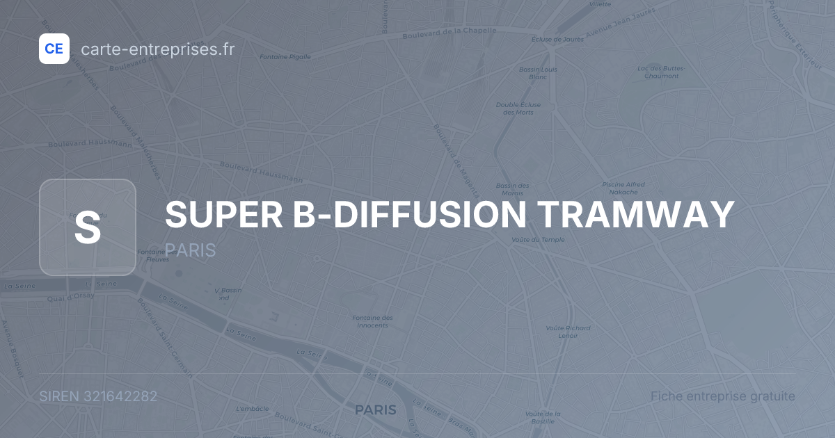 SUPER B-DIFFUSION TRAMWAY — 321642282 — fiche entreprise