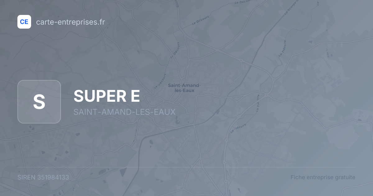 SUPER E — 351984133 — fiche entreprise