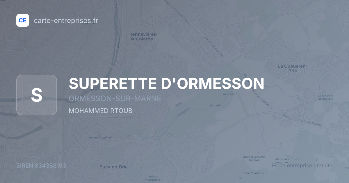 SUPERETTE D'ORMESSON — 834368193 — fiche entreprise