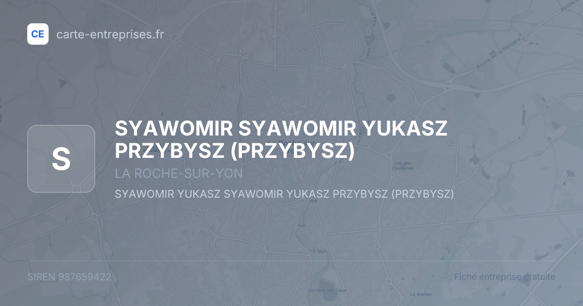 SYAWOMIR SYAWOMIR YUKASZ PRZYBYSZ (PRZYBYSZ) — 987659422 — fiche entreprise