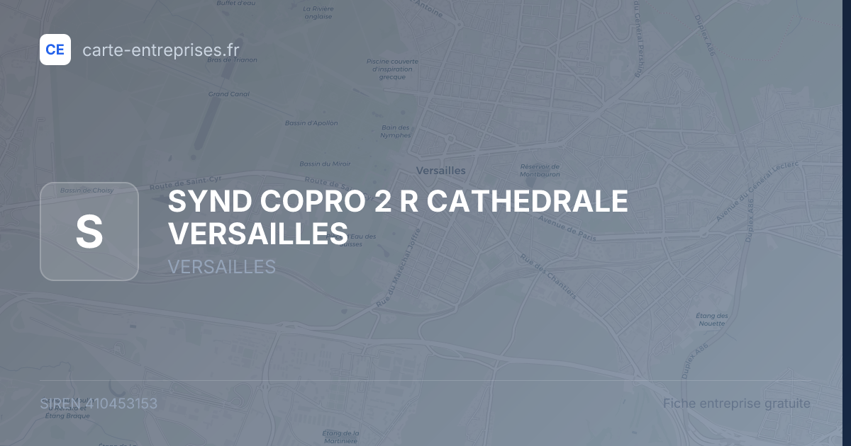 SYND COPRO 2 R CATHEDRALE VERSAILLES — 410453153 — fiche entreprise