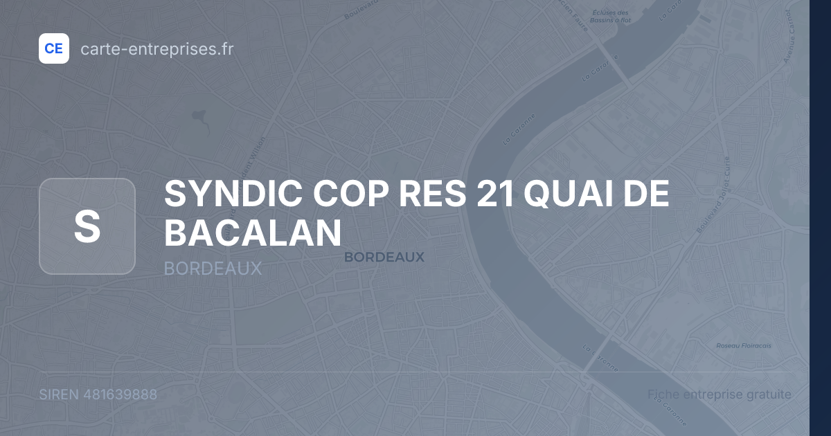 SYNDIC COP RES 21 QUAI DE BACALAN — 481639888 — fiche entreprise