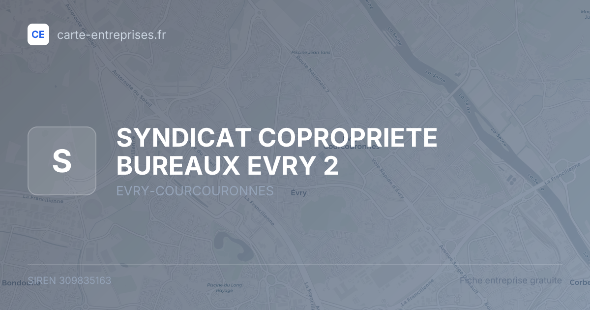 SYNDICAT COPROPRIETE BUREAUX EVRY 2 — 309835163 — fiche entreprise