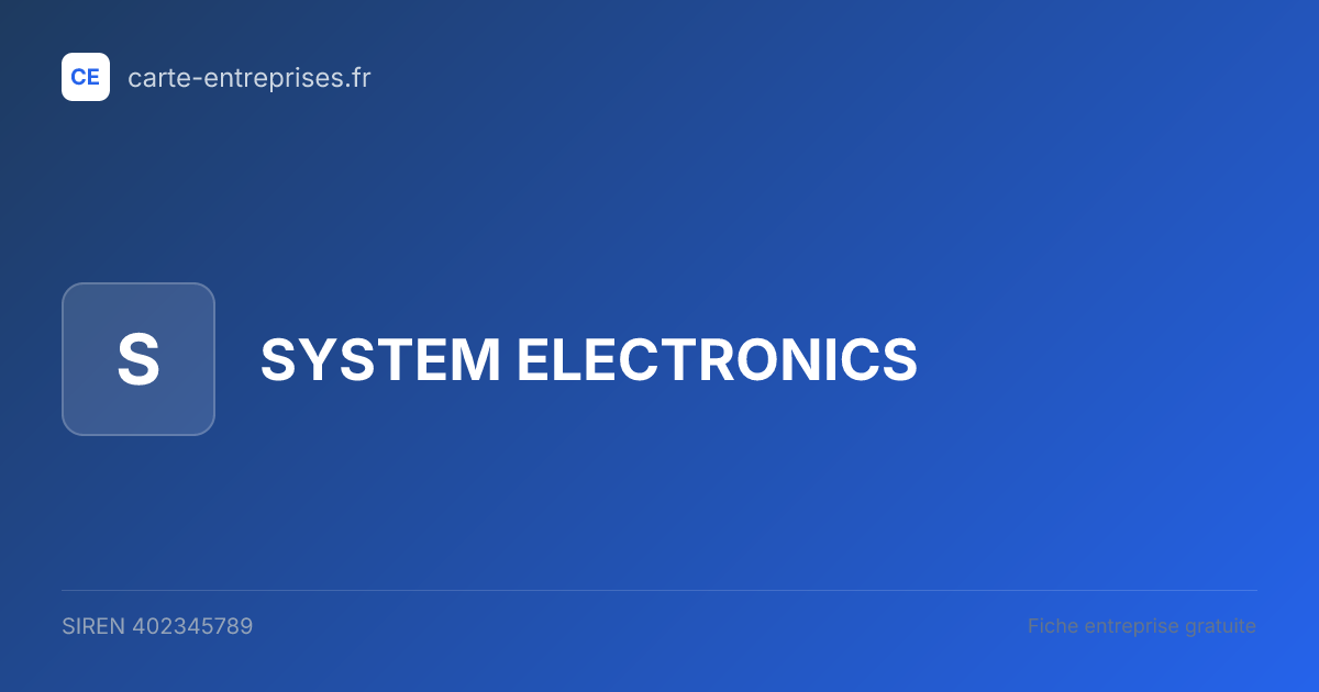 SYSTEM ELECTRONICS — 402345789 — fiche entreprise