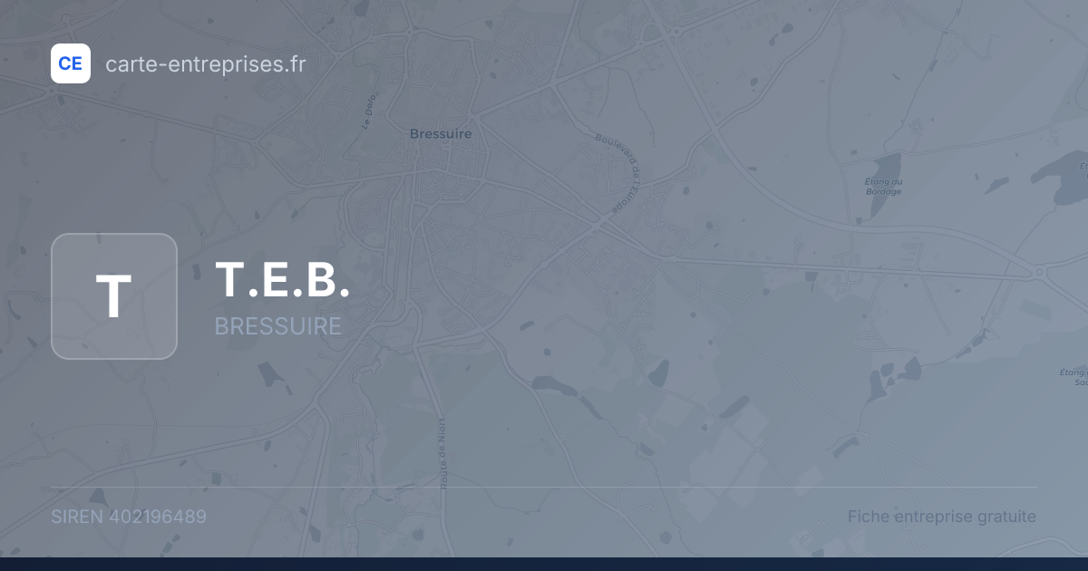 T.E.B. — 402196489 — fiche entreprise