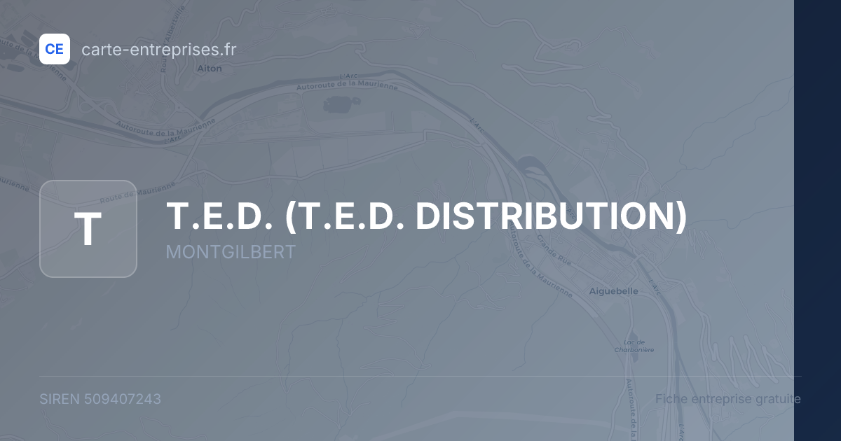 T.E.D. (T.E.D. DISTRIBUTION) — 509407243 — fiche entreprise