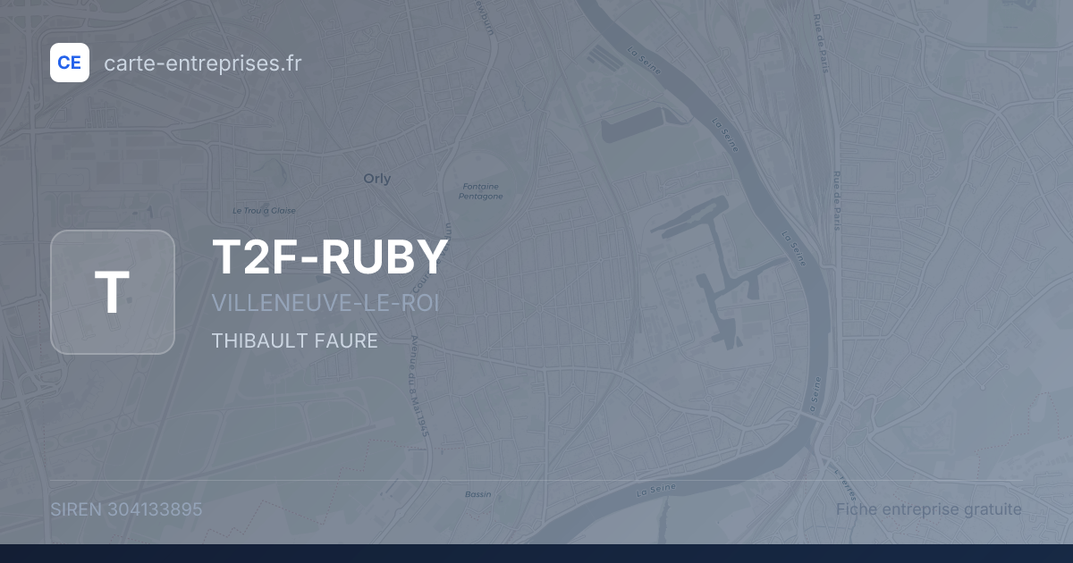 T2F-RUBY — 304133895 — fiche entreprise