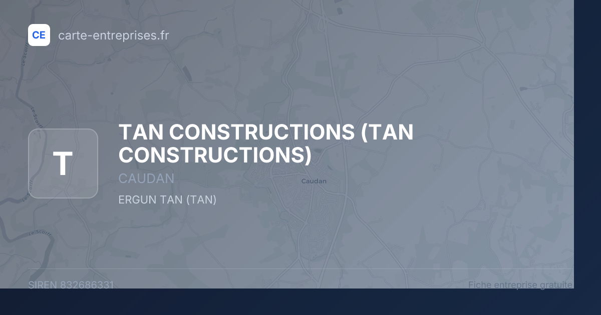 TAN CONSTRUCTIONS — 832686331 — fiche entreprise