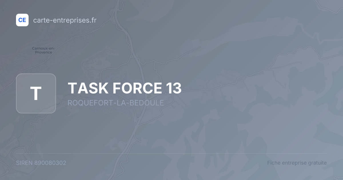 TASK FORCE 13 — 890080302 — fiche entreprise