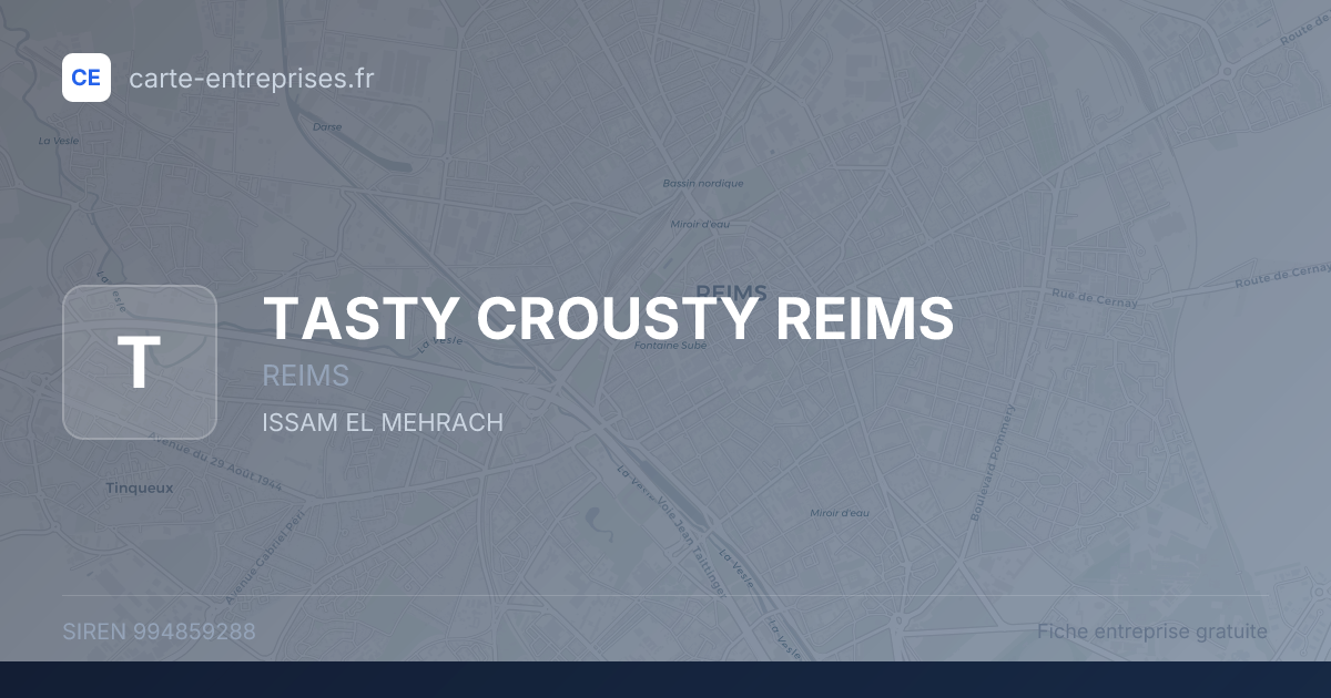 TASTY CROUSTY REIMS — 994859288 — fiche entreprise