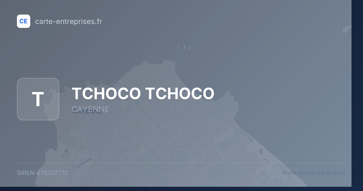 TCHOCO TCHOCO — 479307712 — fiche entreprise