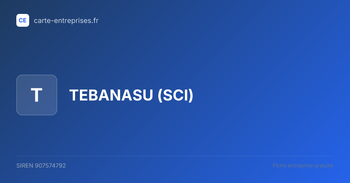 TEBANASU (SCI) — 907574792 — fiche entreprise