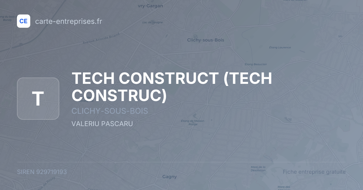 TECH CONSTRUCT (TECH CONSTRUC) — 929719193 — fiche entreprise