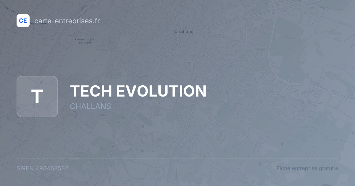 TECH EVOLUTION — 493468532 — fiche entreprise