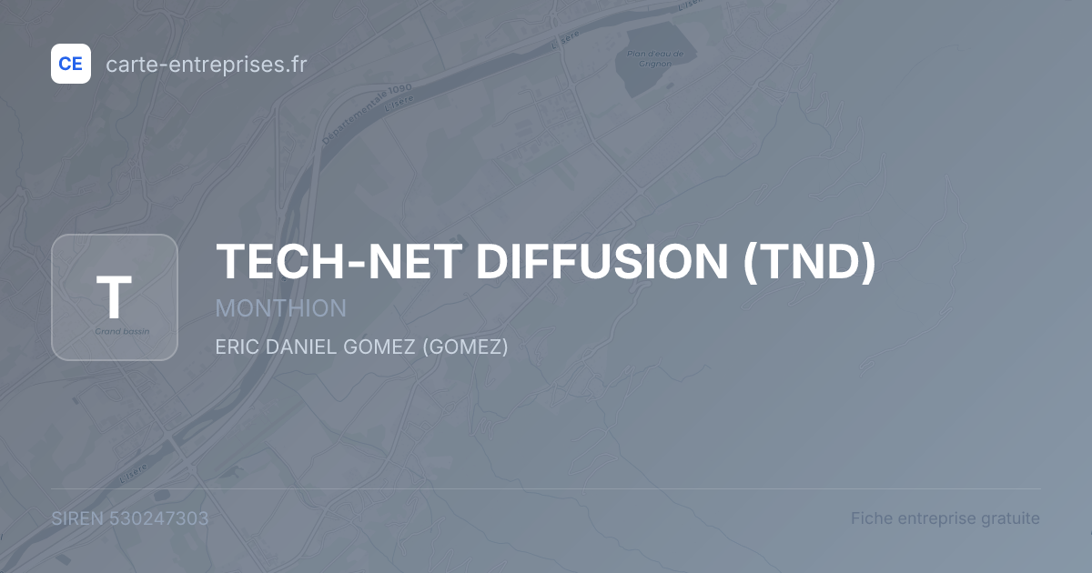 TECH-NET DIFFUSION (TND) — 530247303 — fiche entreprise