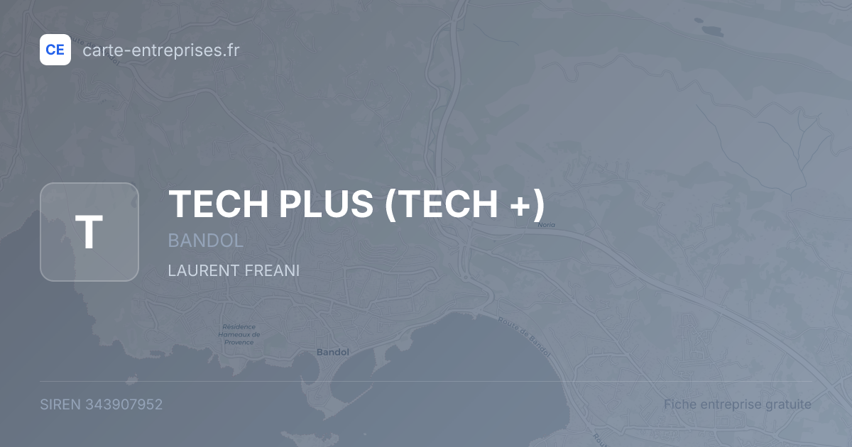TECH PLUS (TECH +) — 343907952 — fiche entreprise