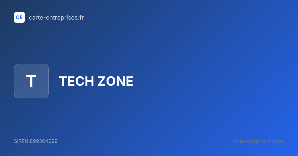 TECH ZONE — 899364699 — fiche entreprise