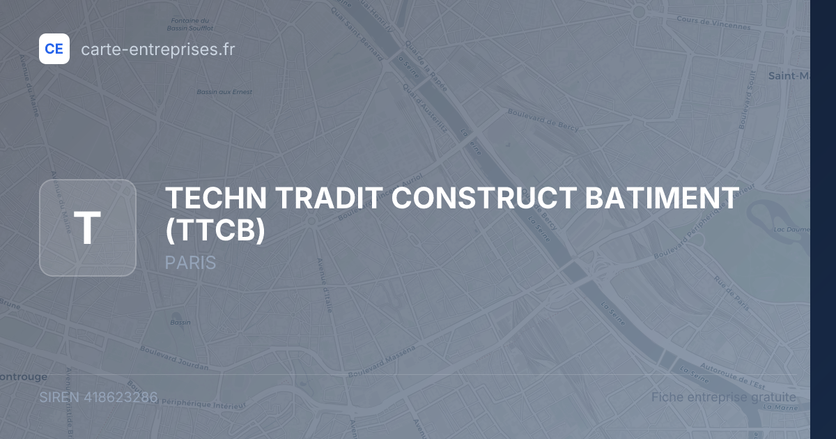 TECHN TRADIT CONSTRUCT BATIMENT (TTCB) — 418623286 — fiche entreprise