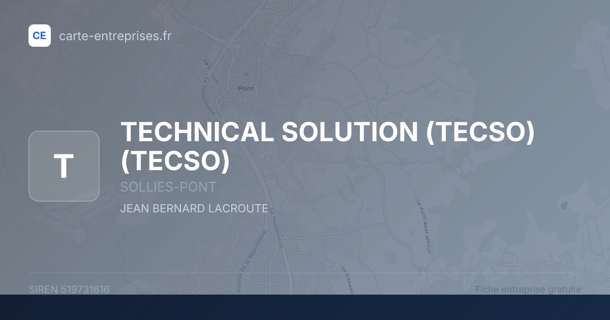 TECHNICAL SOLUTION (TECSO) (TECSO) — 519731616 — fiche entreprise