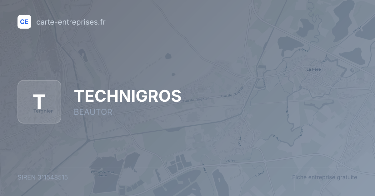 TECHNIGROS — 311548515 — fiche entreprise