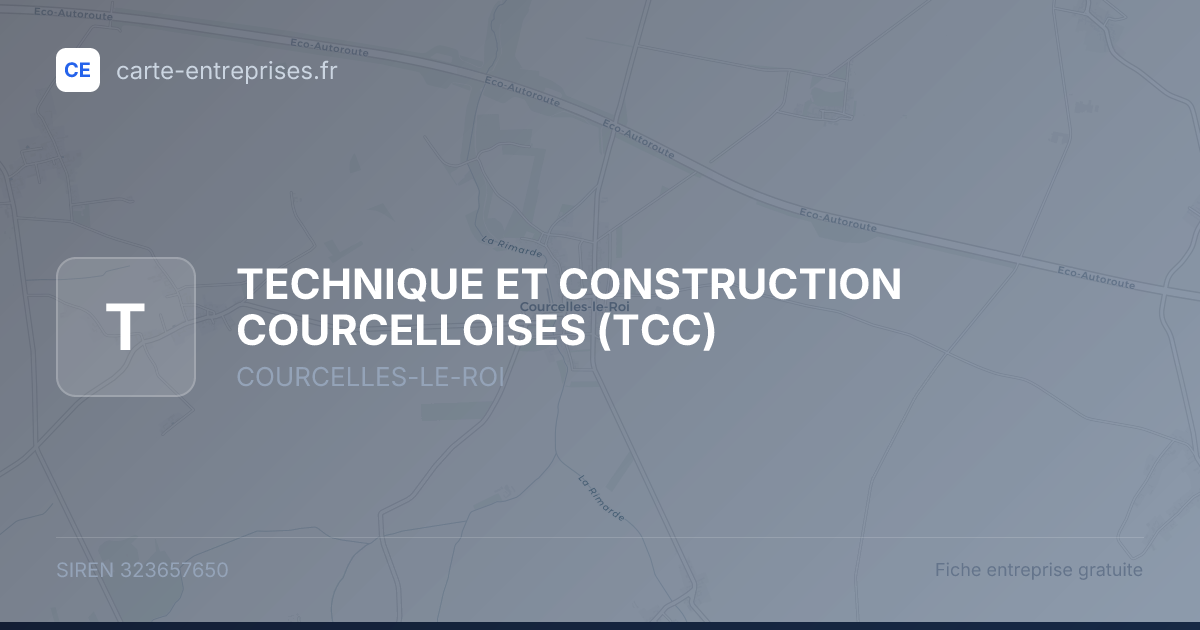 TECHNIQUE ET CONSTRUCTION COURCELLOISES (TCC) — 323657650 — fiche entreprise